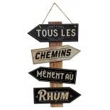 Panneau directionnel Tous les Chemins Mènent au Rhum, en bois 43,5cm